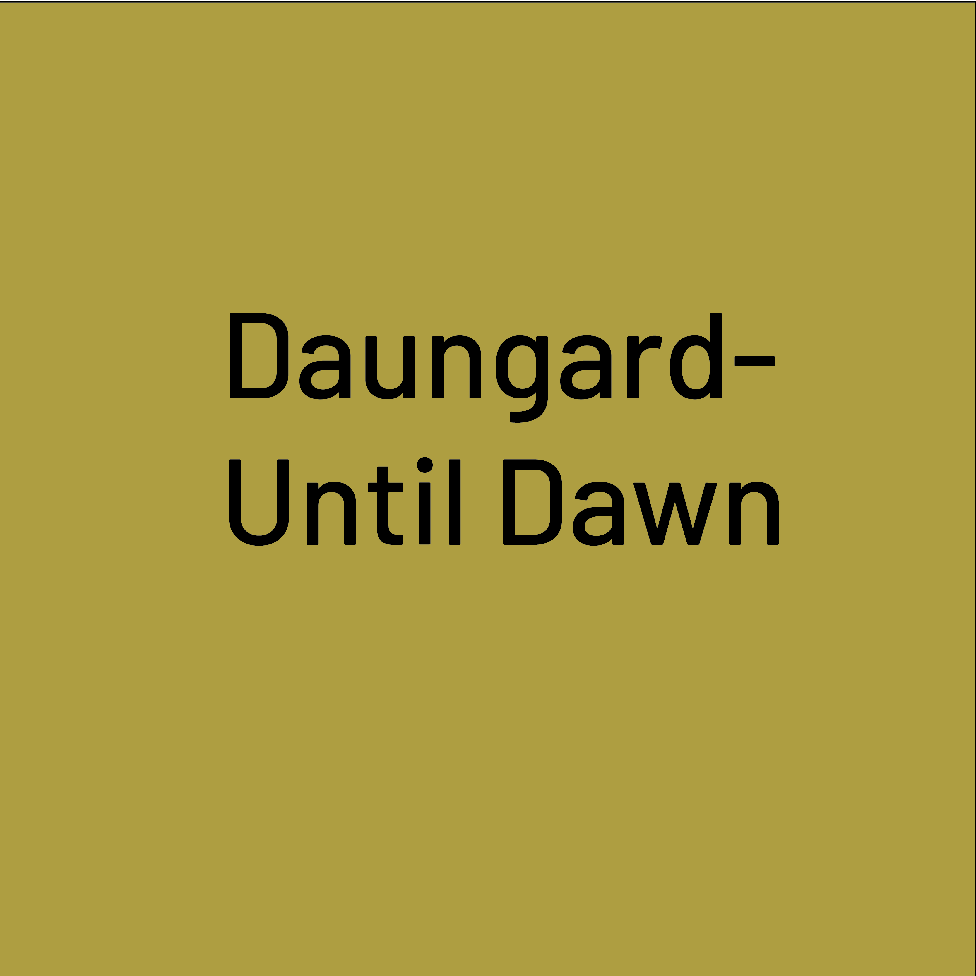Daungard-Until Dawn